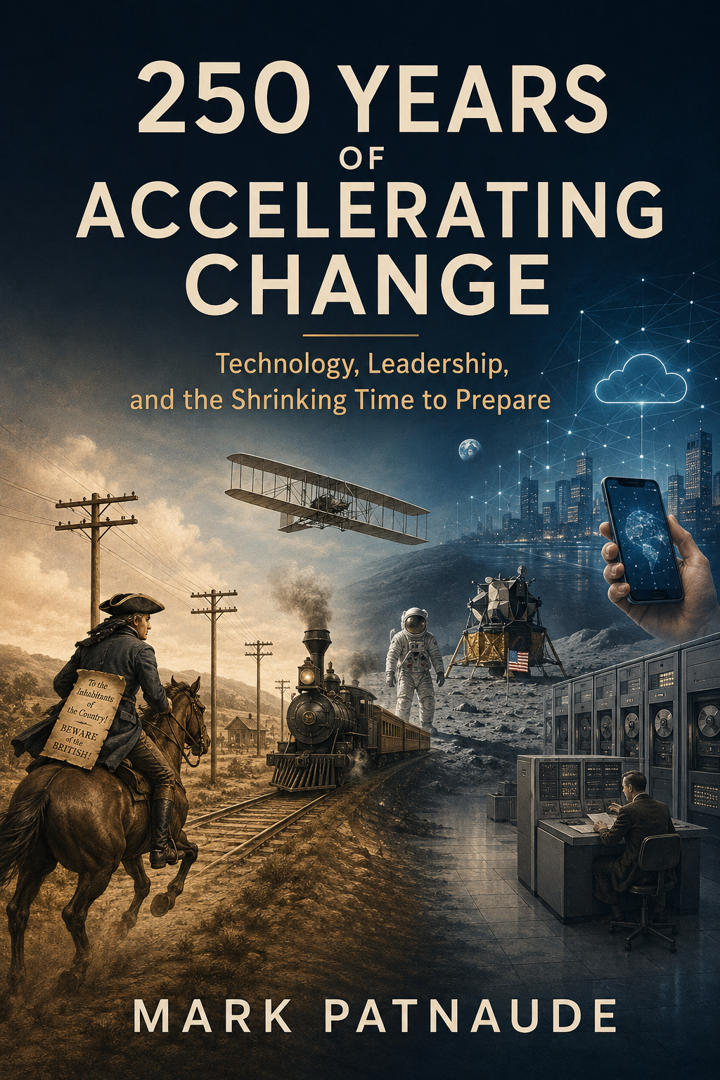 Cover of 250 Years of Accelerating Change by Mark Patnaude